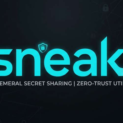 Sneak | Zero-Trust Ephemeral Secret Sharing
